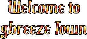 Welcome to gbreeze Town